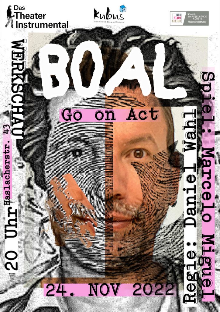 Das Plakat zeigt eine Collage aus einem biometrischen Passbild des Schauspielers und eines gemalten Portraits von Boal. 